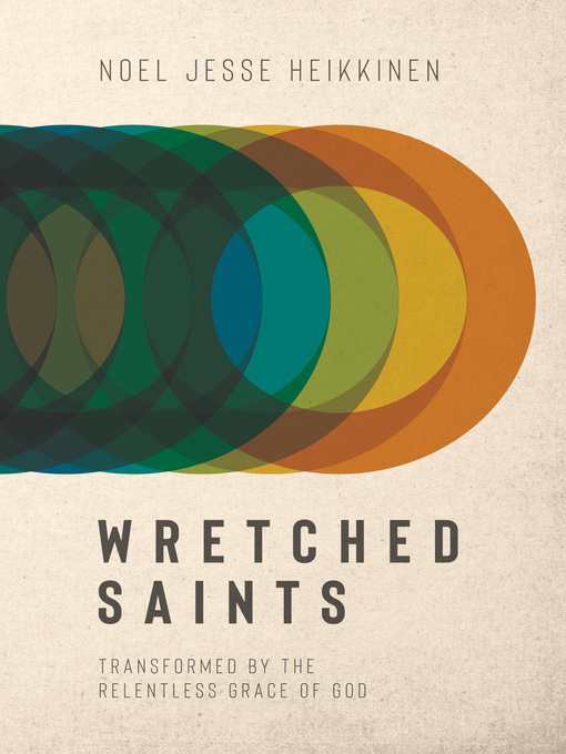 Title details for Wretched Saints by Noel Jesse Heikkinen - Available